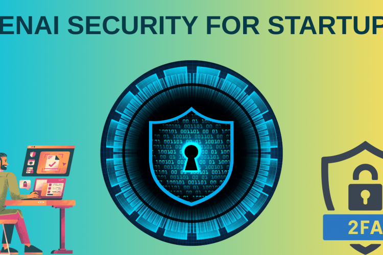 GenAI Security for Startups